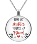 First my mother forever my friend Circle Necklace