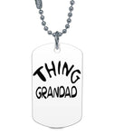 Thing Granddad dog tag Dog Tag