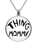 Thing Mommy necklace Circle Necklace